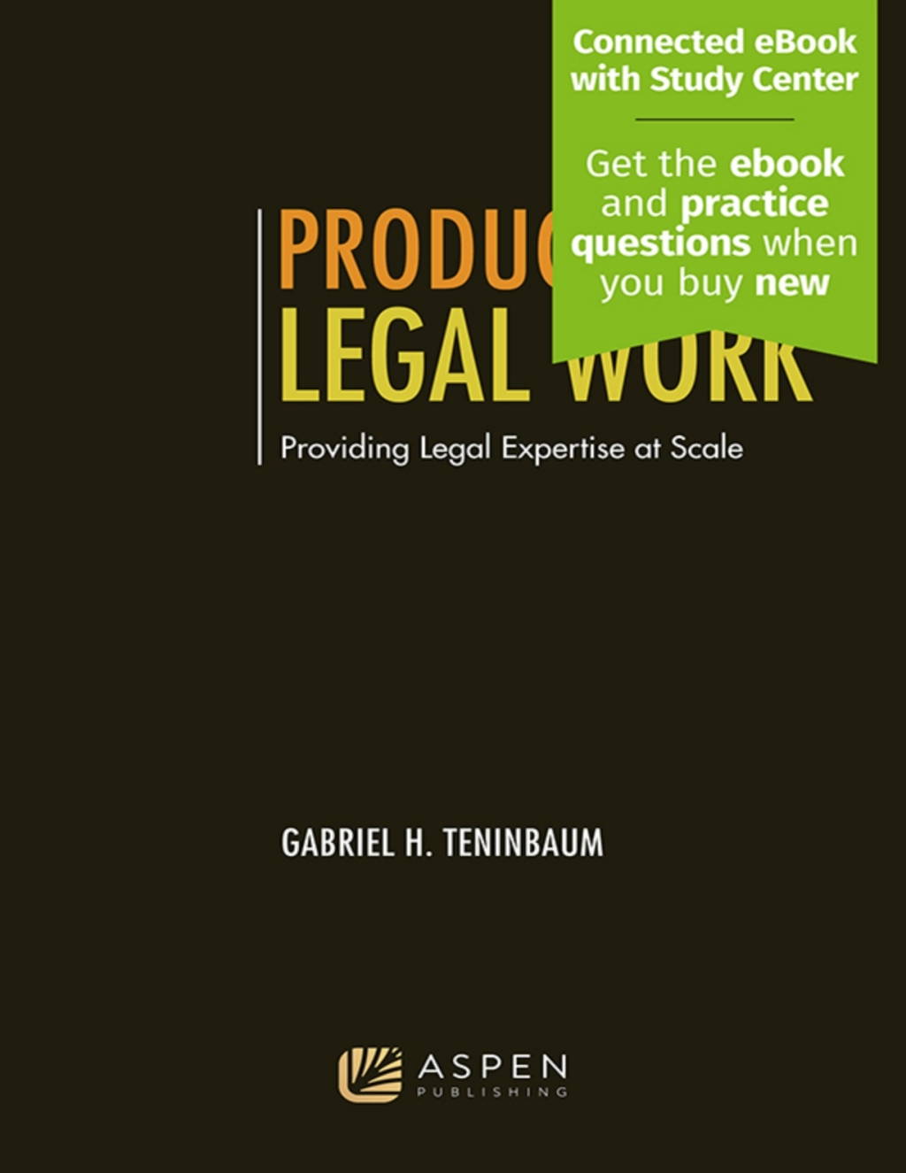 Productizing Legal Work Providing Legal Expertise at Scale [Connected eBook with Study Center] 1st Edition â€“ PDF/EPUB Version Downloadable
